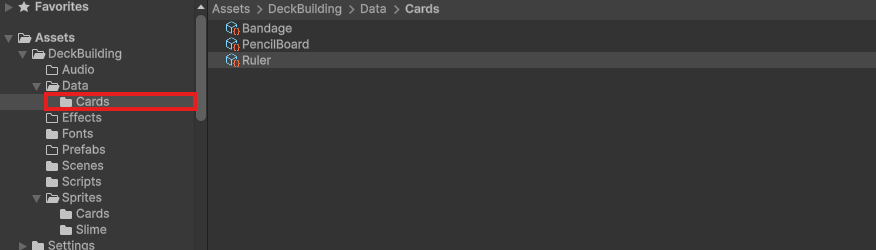 DeckBuilding>Data>CardsにBandage・PencilBoard・Rulerの3つのアセット