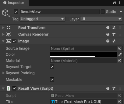 HierarchyでHud>ResultViewを選択したInspector。ImageのColorが半透明の黒、一番下にResult View (Script)があり、TitleにTitle、Retry ButtonにRetryButton、Pop Secondsが0.35