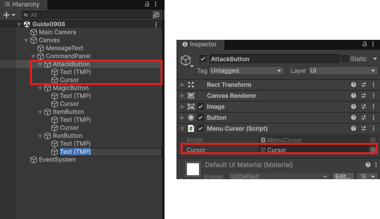 HierarchyでAttackButtonの子にCursorがある。AttackButtonのInspectorで、Menu CursorのCursorに子のCursorが入っている